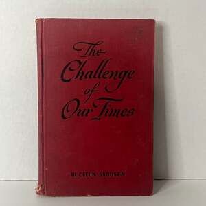 The Challenge of Our Times by W. Cleon Skousen, 1953 Second Edition